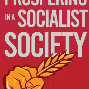 Prospering in a Socialist Society - ebook